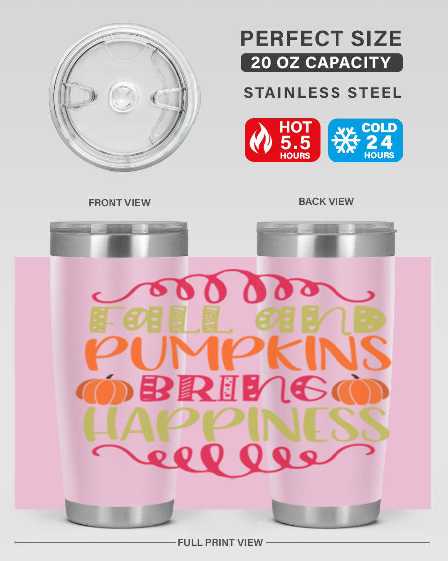 Fall and Pumpkins bring Happiness 20oz Tumbler featuring a vibrant autumn design, made of double wall vacuum stainless steel with a drink-thru lid.