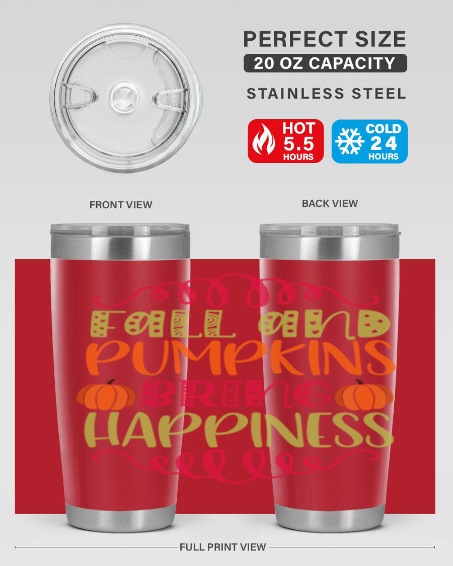 Fall and Pumpkins bring Happiness 20oz Tumbler featuring a vibrant autumn design, made of double wall vacuum stainless steel with a drink-thru lid.
