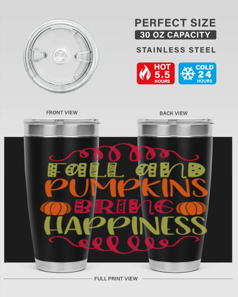 Fall and Pumpkins bring Happiness 20oz Tumbler featuring a vibrant autumn design, made of double wall vacuum stainless steel with a drink-thru lid.