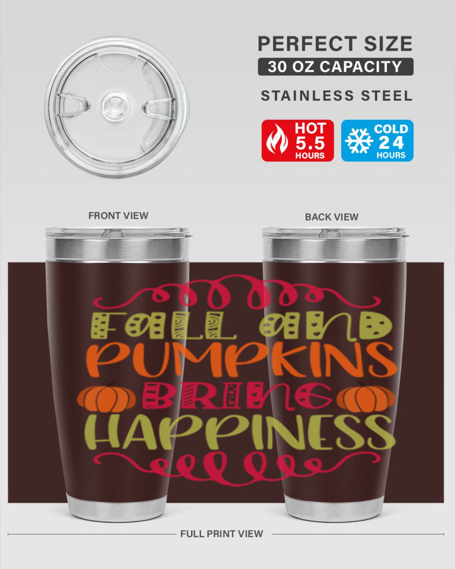 Fall and Pumpkins bring Happiness 20oz Tumbler featuring a vibrant autumn design, made of double wall vacuum stainless steel with a drink-thru lid.