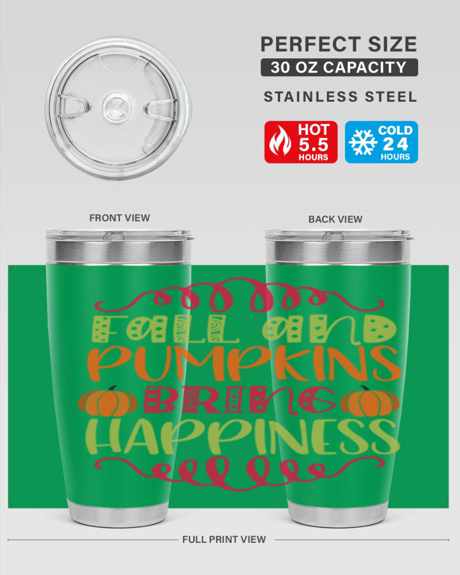 Fall and Pumpkins bring Happiness 20oz Tumbler featuring a vibrant autumn design, made of double wall vacuum stainless steel with a drink-thru lid.