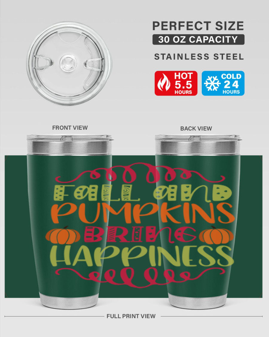 Fall and Pumpkins bring Happiness 20oz Tumbler featuring a vibrant autumn design, made of double wall vacuum stainless steel with a drink-thru lid.