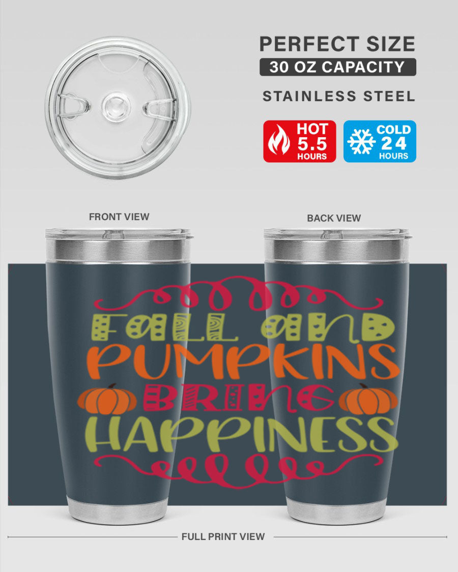 Fall and Pumpkins bring Happiness 20oz Tumbler featuring a vibrant autumn design, made of double wall vacuum stainless steel with a drink-thru lid.