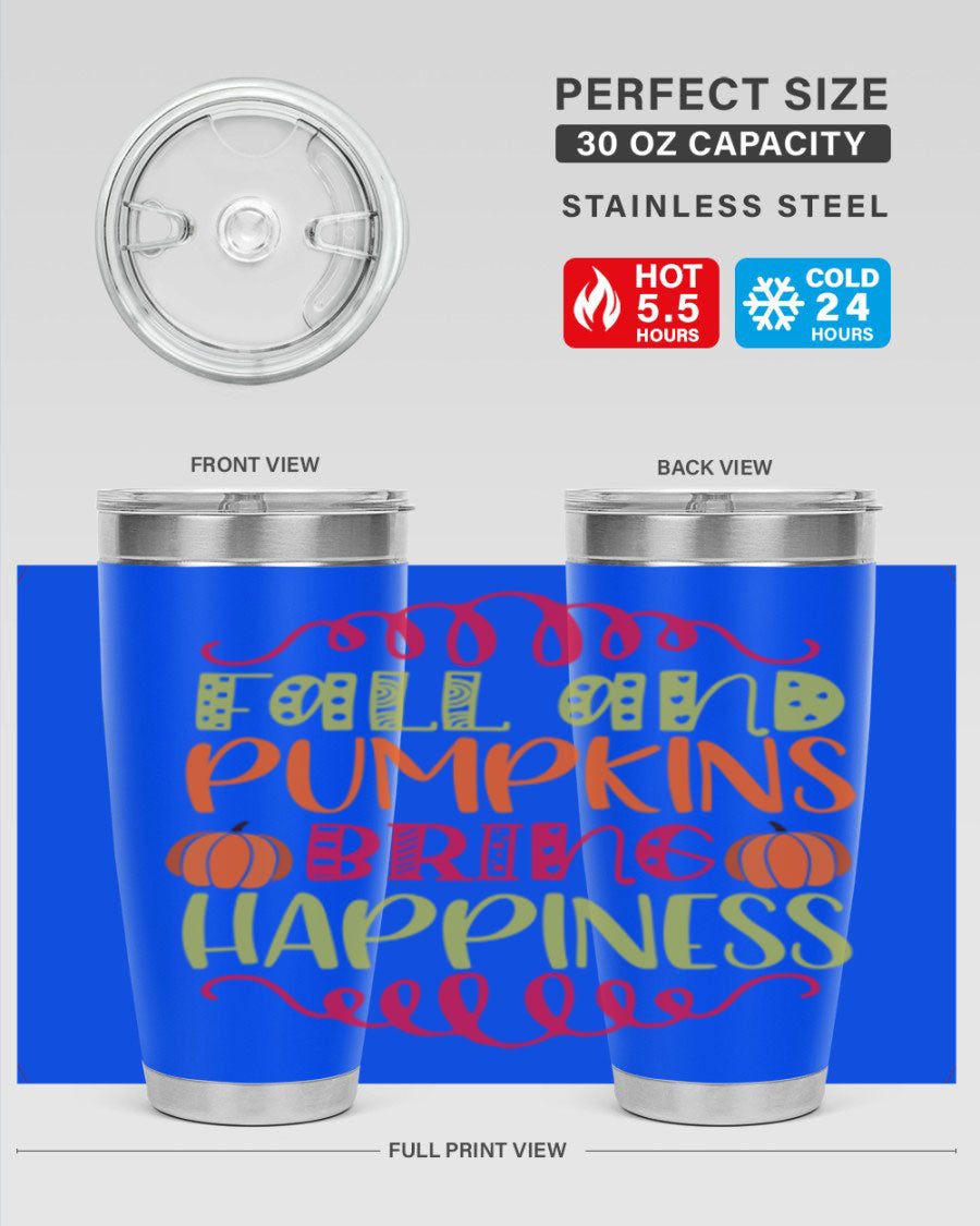 Fall and Pumpkins bring Happiness 20oz Tumbler featuring a vibrant autumn design, made of double wall vacuum stainless steel with a drink-thru lid.