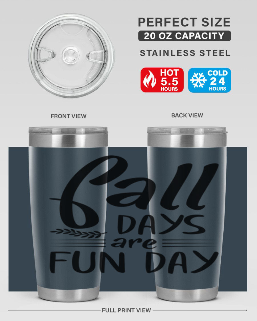 Fall Days Are Fun Day 20oz Tumbler made of stainless steel with a vibrant design, perfect for hot and cold beverages.