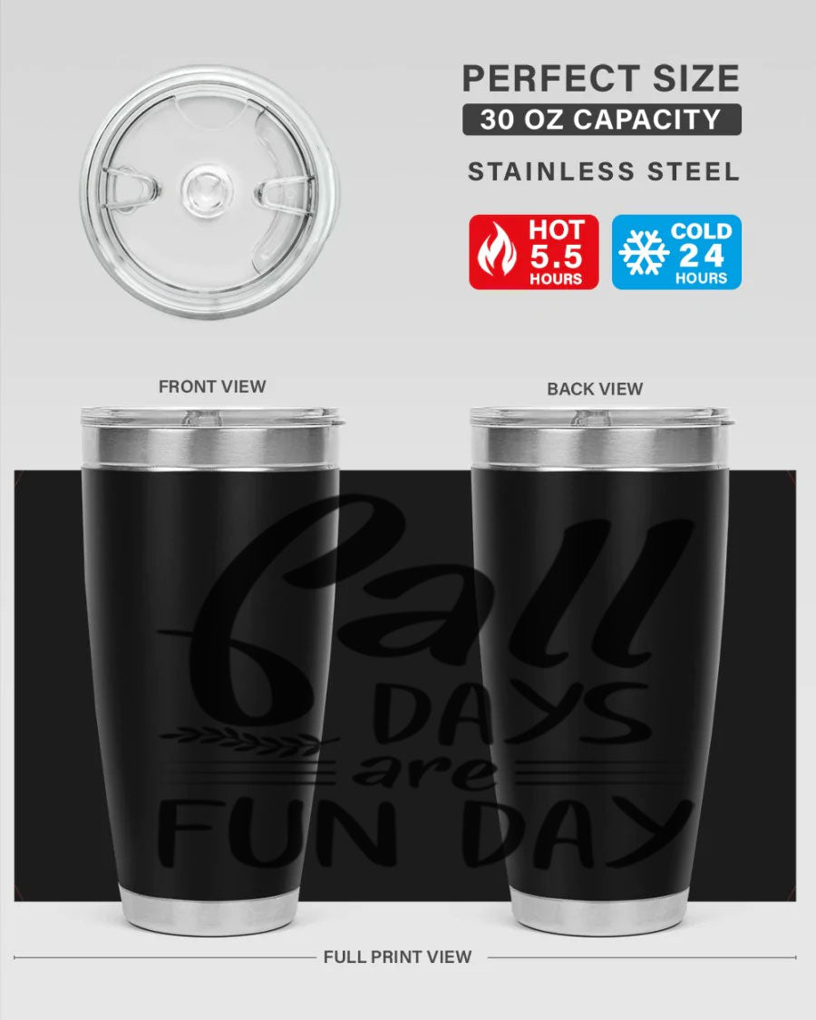 Fall Days Are Fun Day 20oz Tumbler made of stainless steel with a vibrant design, perfect for hot and cold beverages.