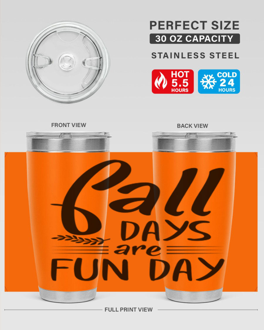 Fall Days Are Fun Day 20oz Tumbler made of stainless steel with a vibrant design, perfect for hot and cold beverages.