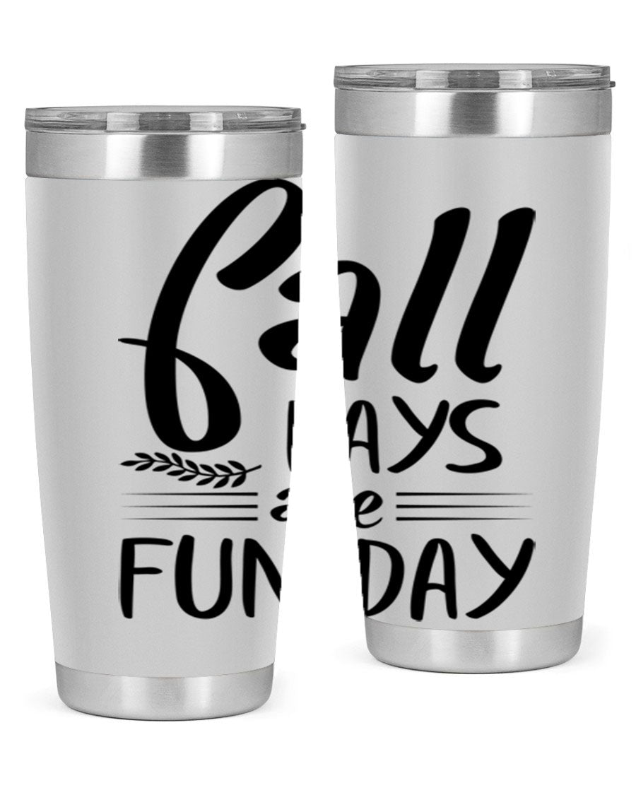 Fall Days Are Fun Day 20oz Tumbler made of stainless steel with a vibrant design, perfect for hot and cold beverages.