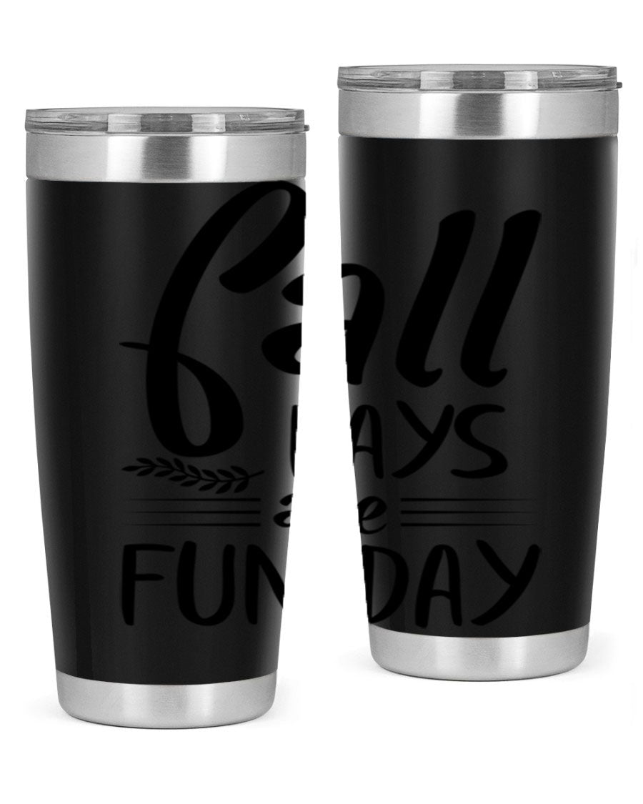 Fall Days Are Fun Day 20oz Tumbler made of stainless steel with a vibrant design, perfect for hot and cold beverages.