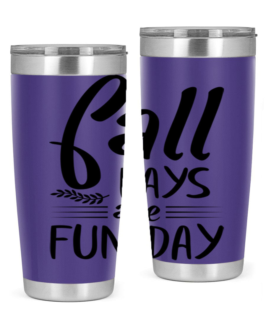 Fall Days Are Fun Day 20oz Tumbler made of stainless steel with a vibrant design, perfect for hot and cold beverages.