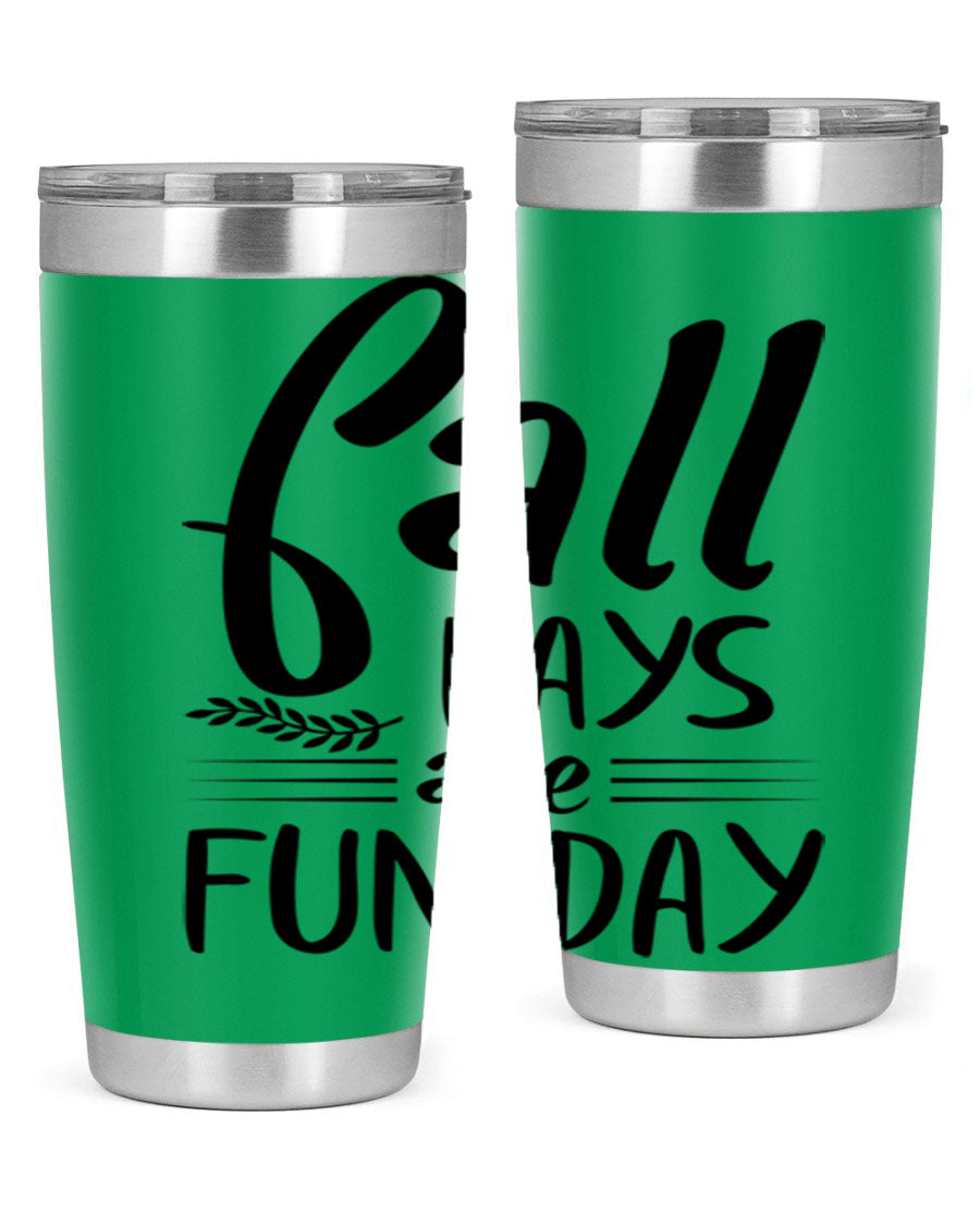 Fall Days Are Fun Day 20oz Tumbler made of stainless steel with a vibrant design, perfect for hot and cold beverages.