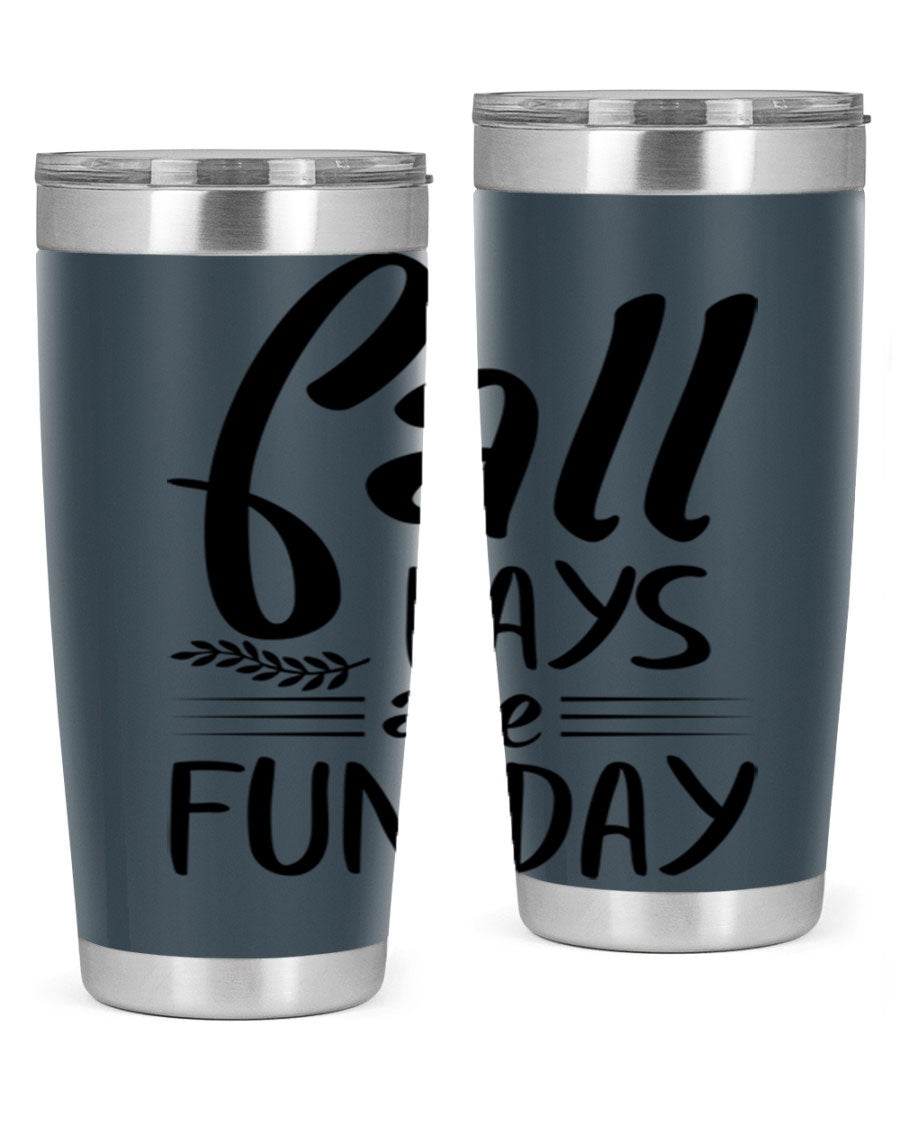 Fall Days Are Fun Day 20oz Tumbler made of stainless steel with a vibrant design, perfect for hot and cold beverages.