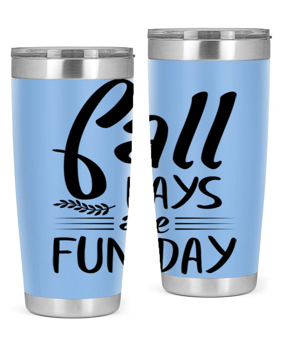Fall Days Are Fun Day 20oz Tumbler made of stainless steel with a vibrant design, perfect for hot and cold beverages.