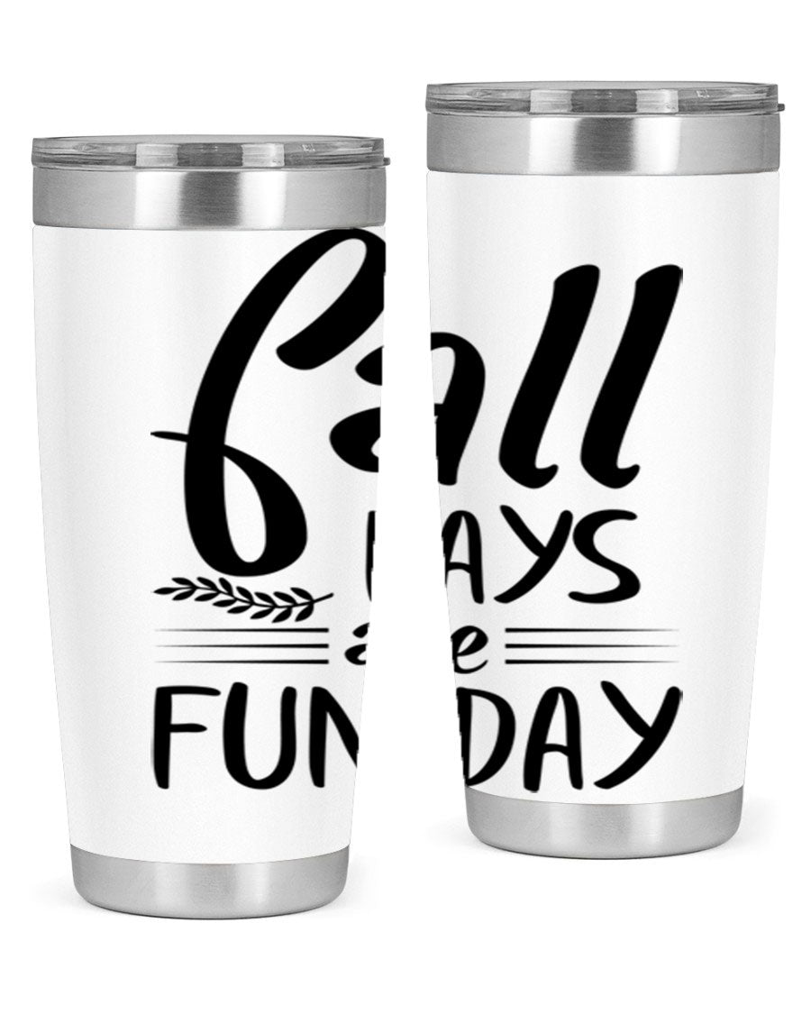 Fall Days Are Fun Day 20oz Tumbler made of stainless steel with a vibrant design, perfect for hot and cold beverages.
