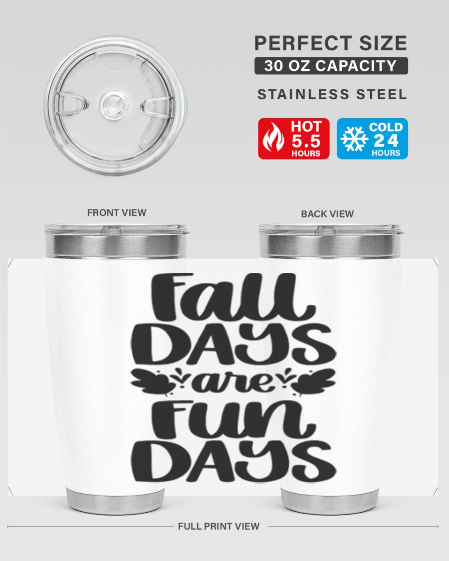 Fall Days Are Fun Days 20oz Tumbler made of stainless steel with a copper lining, featuring a drink-thru lid, perfect for hot and cold beverages.