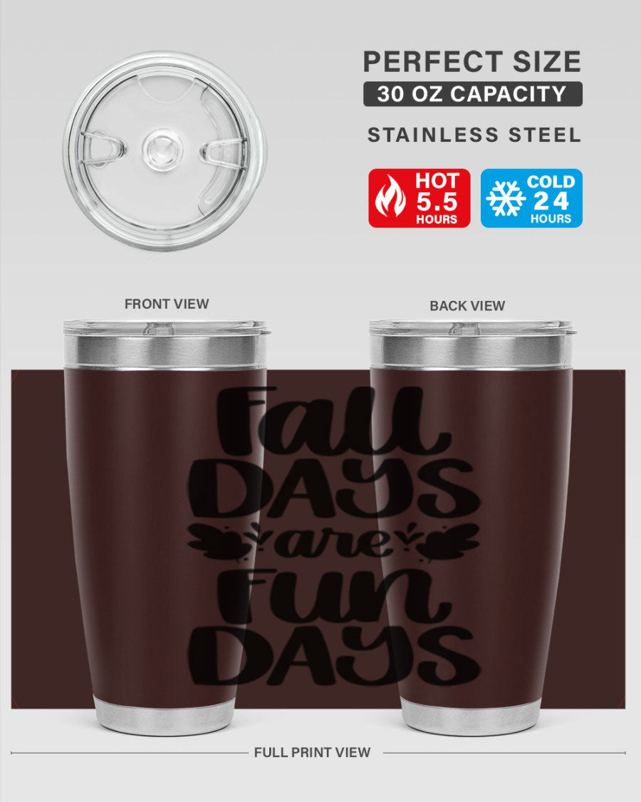 Fall Days Are Fun Days 20oz Tumbler made of stainless steel with a copper lining, featuring a drink-thru lid, perfect for hot and cold beverages.