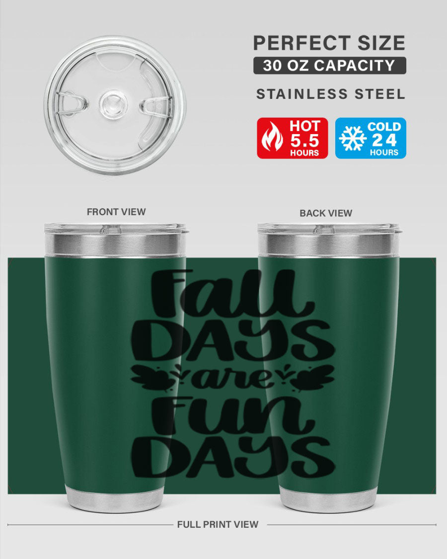 Fall Days Are Fun Days 20oz Tumbler made of stainless steel with a copper lining, featuring a drink-thru lid, perfect for hot and cold beverages.