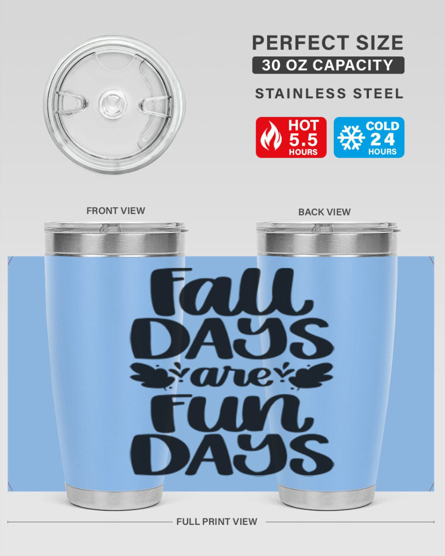 Fall Days Are Fun Days 20oz Tumbler made of stainless steel with a copper lining, featuring a drink-thru lid, perfect for hot and cold beverages.