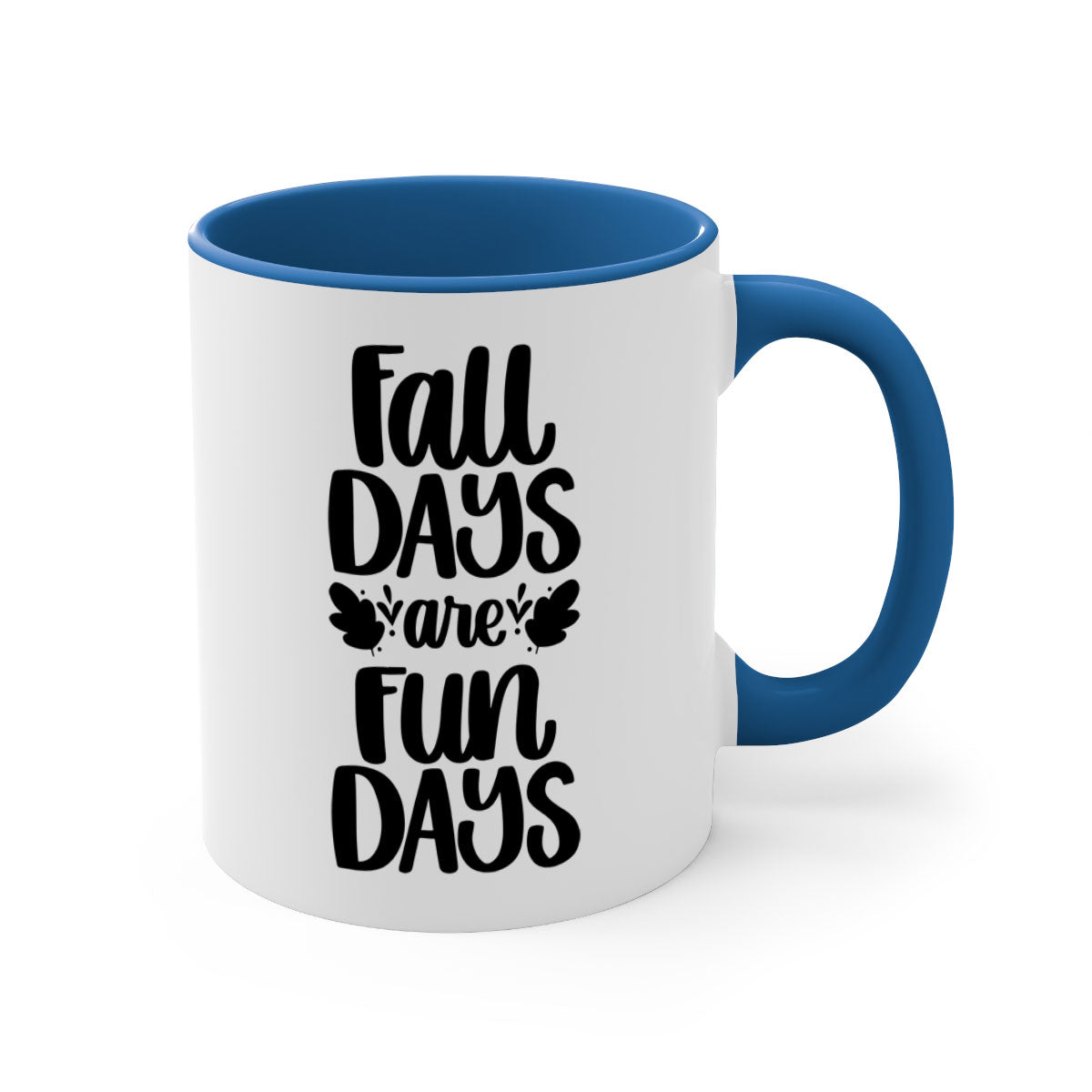 Fall Days Are Fun Days 483# Mug with two-tone design, glossy finish, and colored handle, available in multiple colors and sizes.