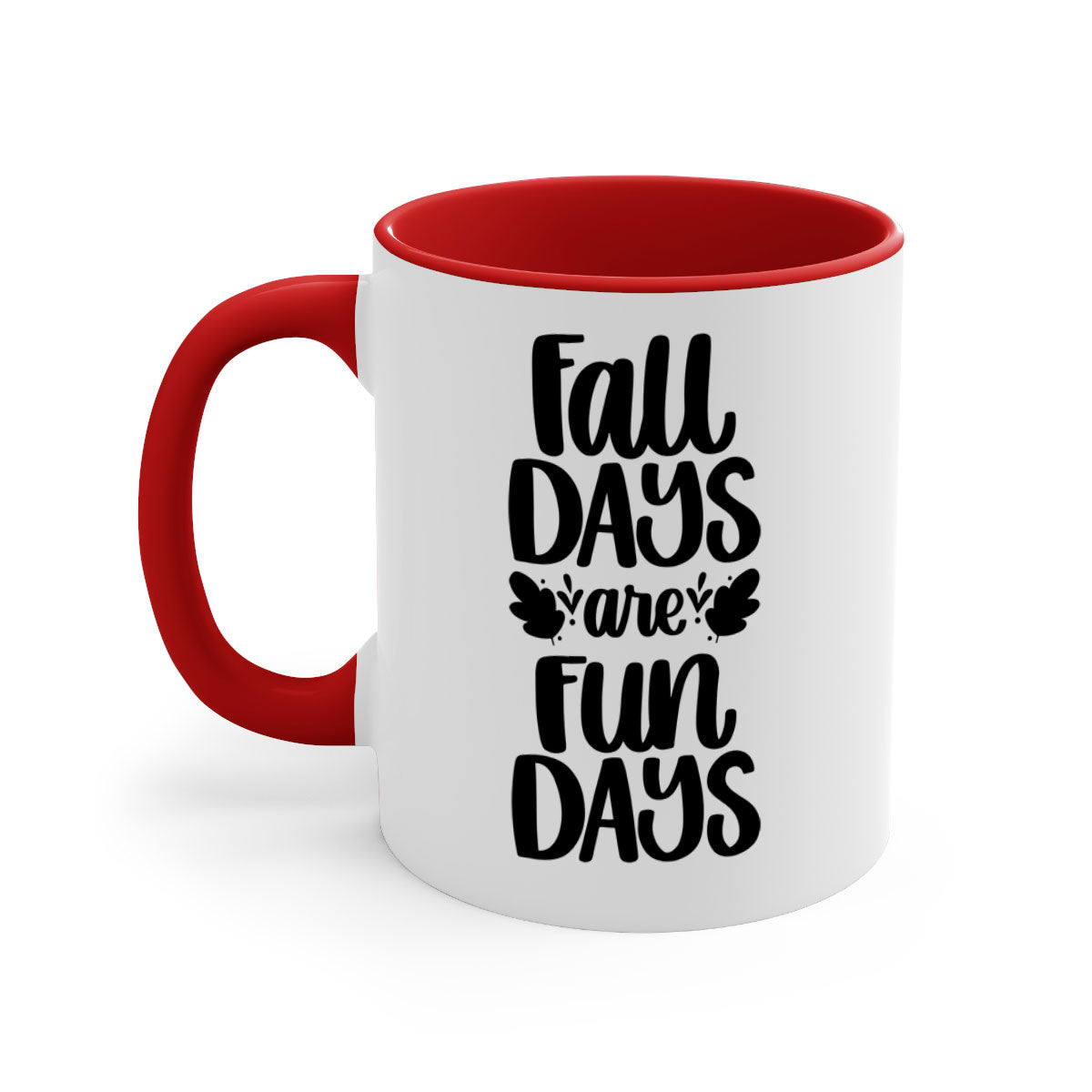 Fall Days Are Fun Days 483# Mug with two-tone design, glossy finish, and colored handle, available in multiple colors and sizes.