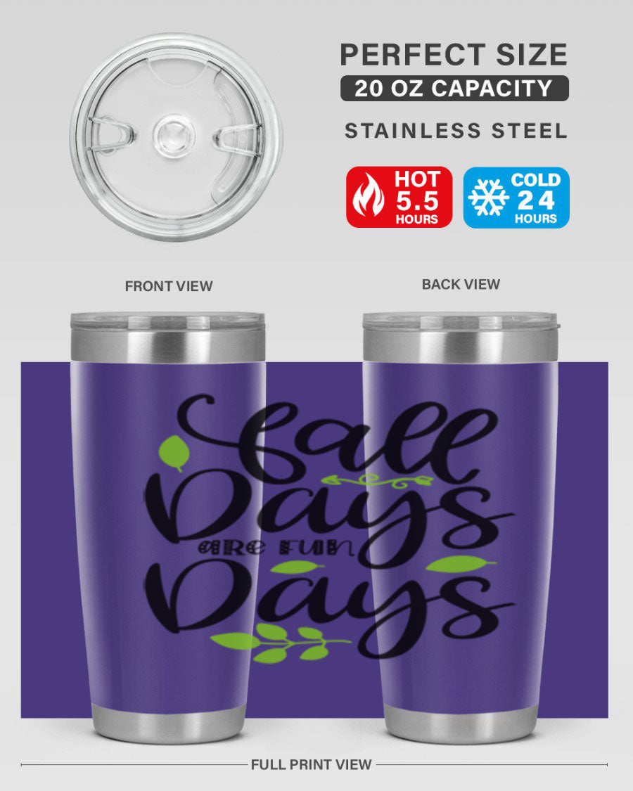 Fall Days Are Fun Days 20oz Tumbler made of stainless steel with a vibrant autumn-themed design, featuring a drink-thru lid.