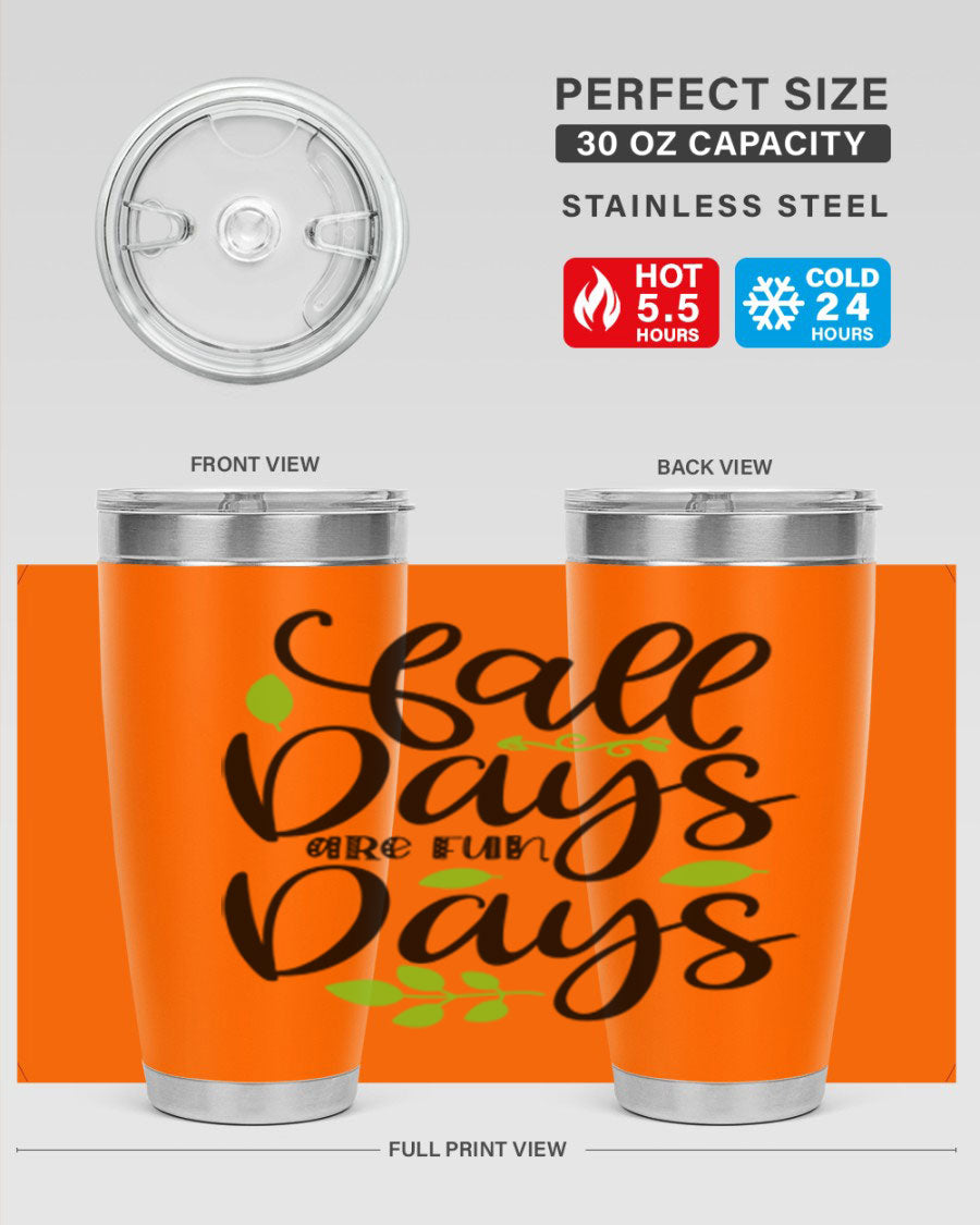 Fall Days Are Fun Days 20oz Tumbler made of stainless steel with a vibrant autumn-themed design, featuring a drink-thru lid.