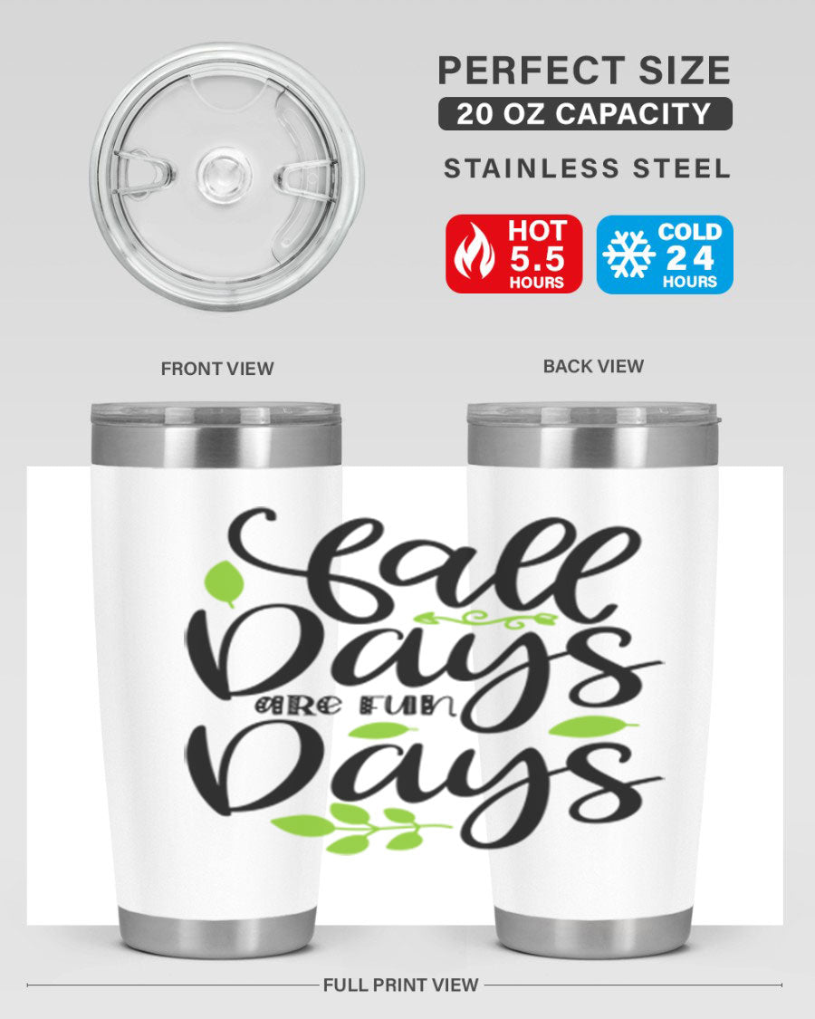 Fall Days Are Fun Days 20oz Tumbler made of stainless steel with a vibrant autumn-themed design, featuring a drink-thru lid.