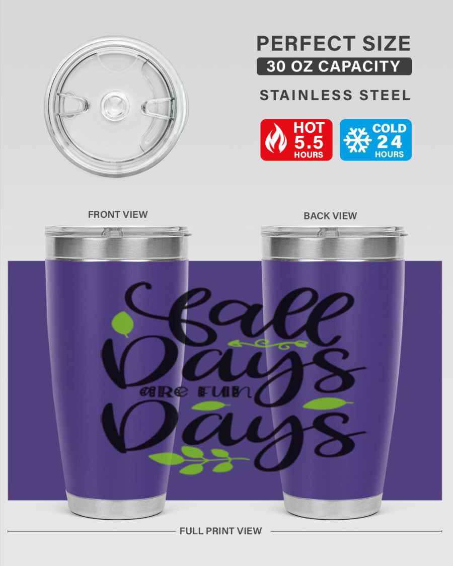 Fall Days Are Fun Days 20oz Tumbler made of stainless steel with a vibrant autumn-themed design, featuring a drink-thru lid.