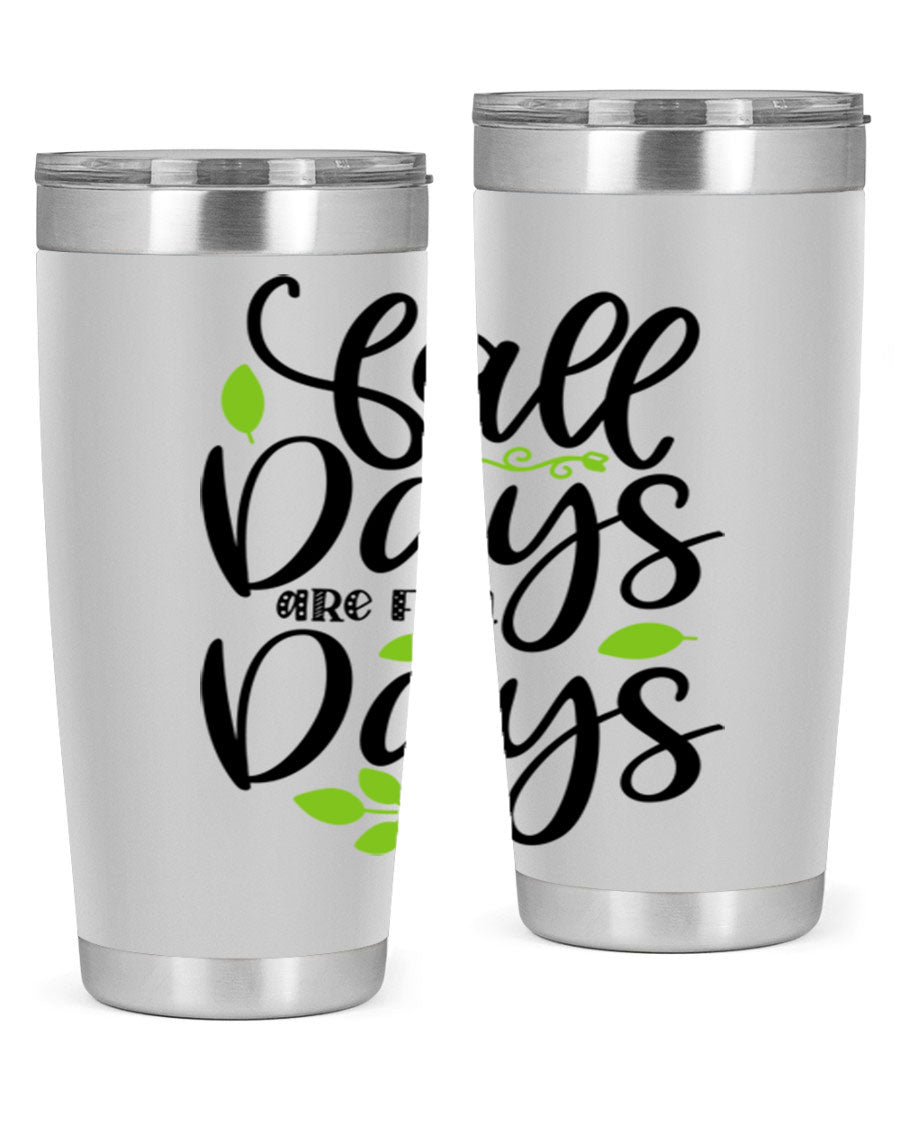 Fall Days Are Fun Days 20oz Tumbler made of stainless steel with a vibrant autumn-themed design, featuring a drink-thru lid.