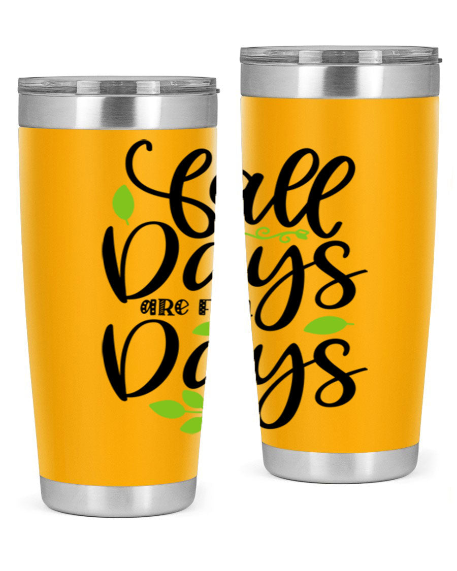 Fall Days Are Fun Days 20oz Tumbler made of stainless steel with a vibrant autumn-themed design, featuring a drink-thru lid.