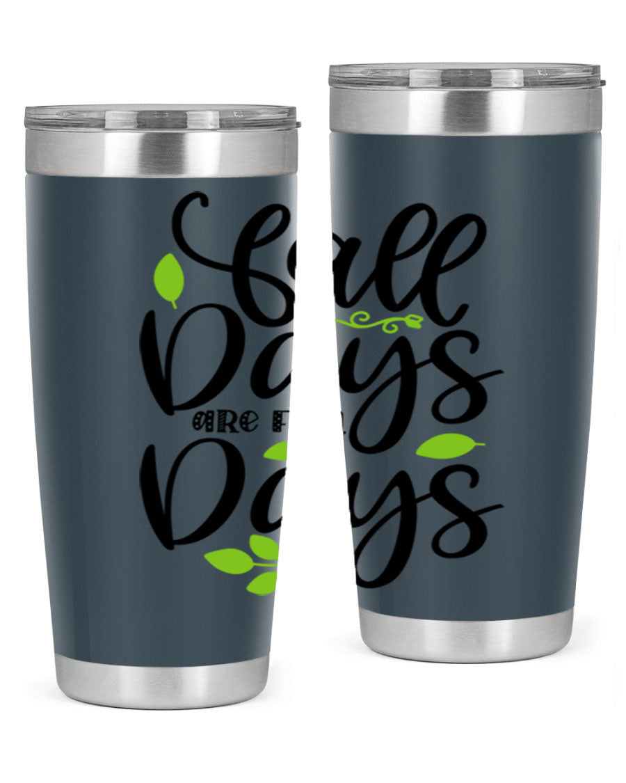 Fall Days Are Fun Days 20oz Tumbler made of stainless steel with a vibrant autumn-themed design, featuring a drink-thru lid.