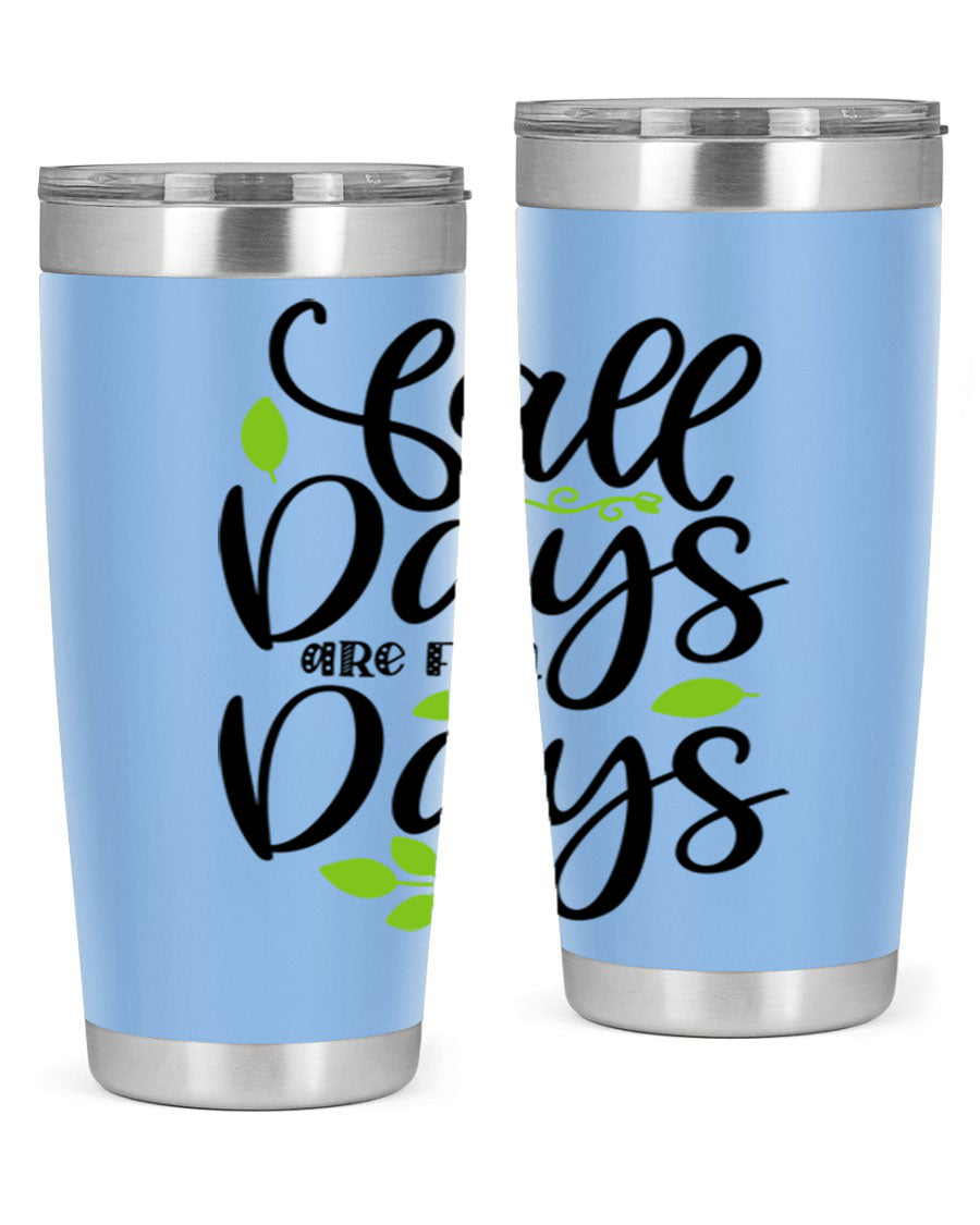 Fall Days Are Fun Days 20oz Tumbler made of stainless steel with a vibrant autumn-themed design, featuring a drink-thru lid.