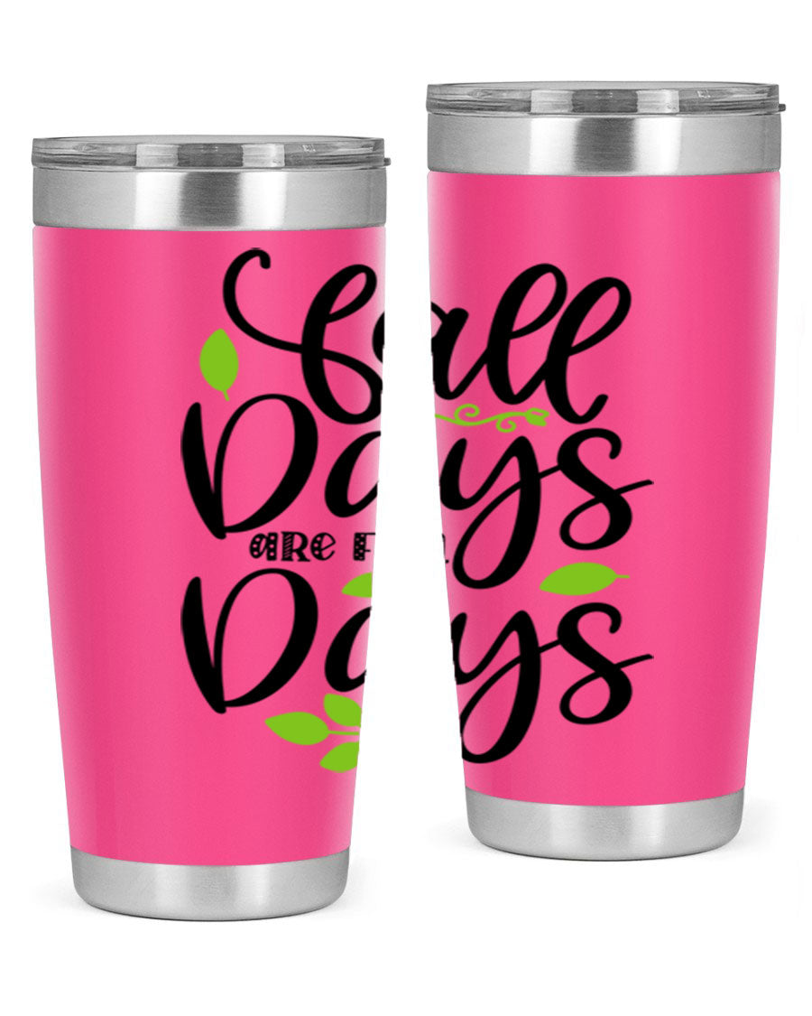Fall Days Are Fun Days 20oz Tumbler made of stainless steel with a vibrant autumn-themed design, featuring a drink-thru lid.