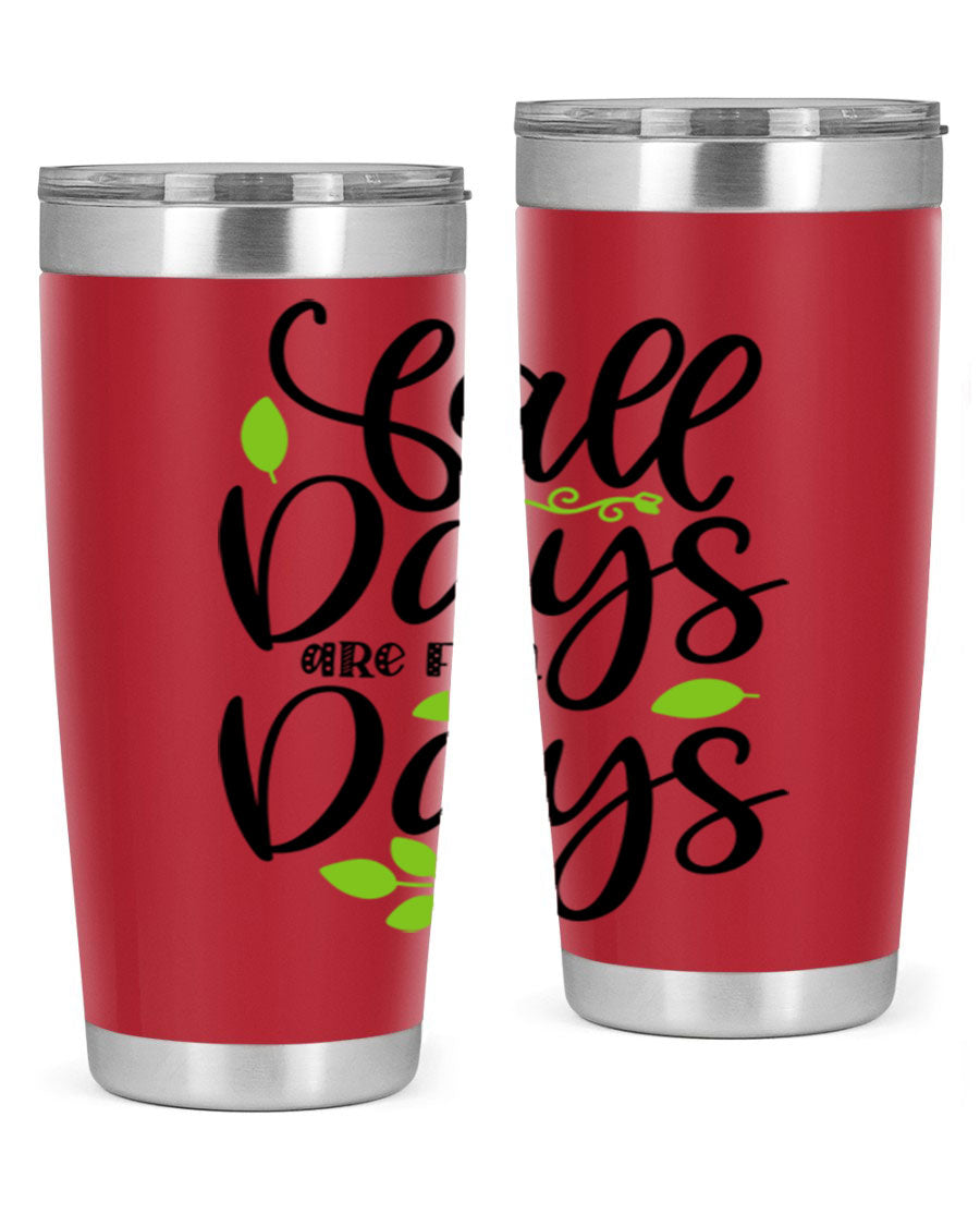 Fall Days Are Fun Days 20oz Tumbler made of stainless steel with a vibrant autumn-themed design, featuring a drink-thru lid.
