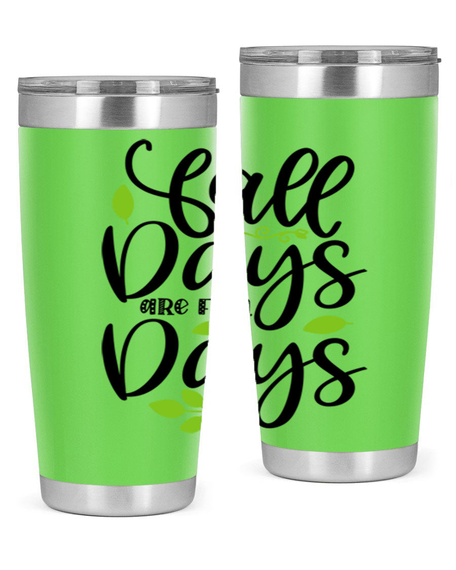 Fall Days Are Fun Days 20oz Tumbler made of stainless steel with a vibrant autumn-themed design, featuring a drink-thru lid.