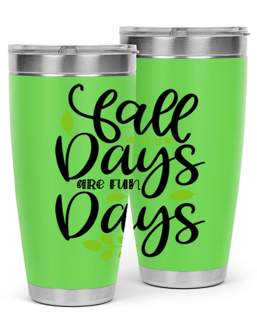 Fall Days Are Fun Days 20oz Tumbler made of stainless steel with a vibrant autumn-themed design, featuring a drink-thru lid.