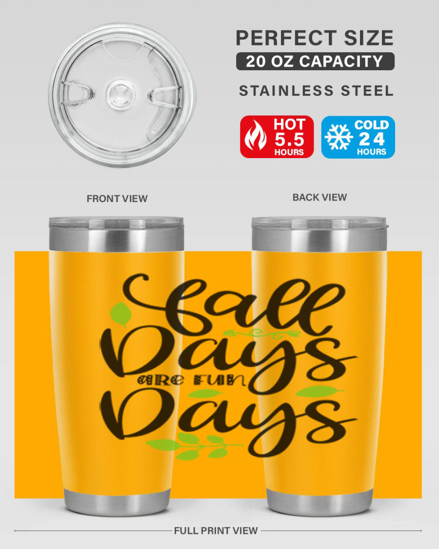 Fall Days Are Fun Days 20oz Tumbler made of stainless steel with a vibrant autumn-themed design, featuring a drink-thru lid.