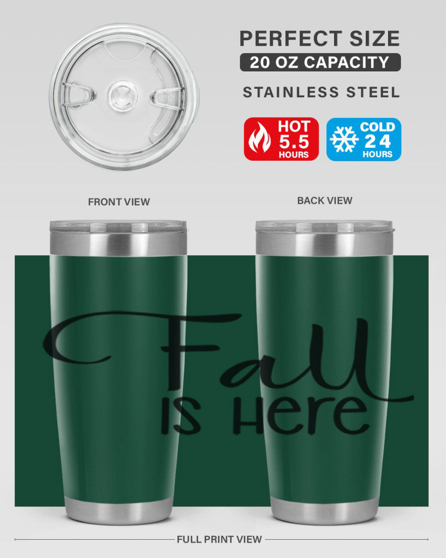Fall Is Here 20oz Tumbler made of double wall vacuum stainless steel with copper lining, featuring a drink-thru lid, perfect for hot and cold beverages.