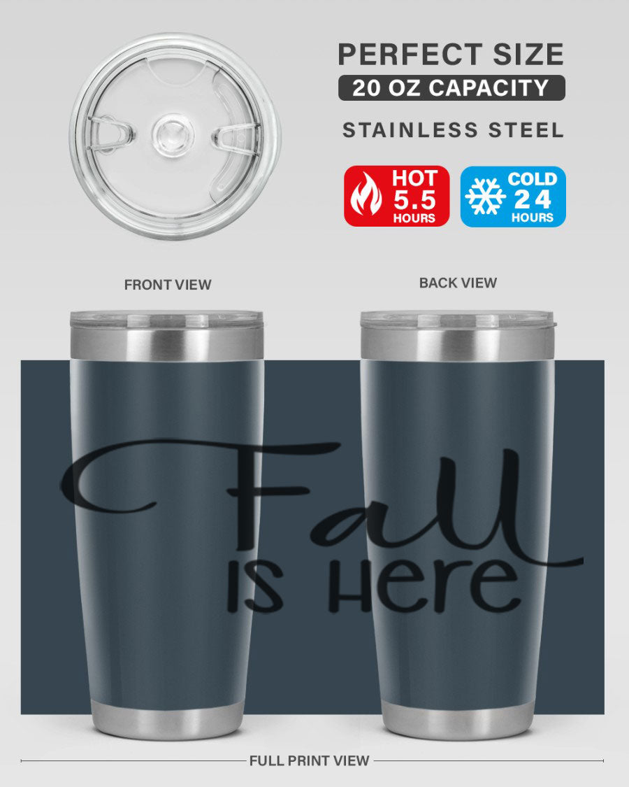 Fall Is Here 20oz Tumbler made of double wall vacuum stainless steel with copper lining, featuring a drink-thru lid, perfect for hot and cold beverages.