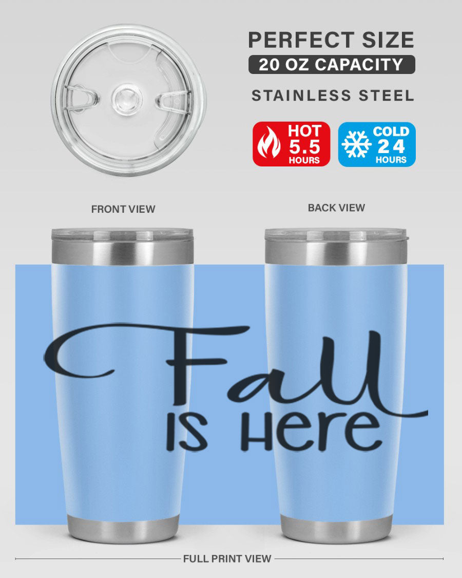 Fall Is Here 20oz Tumbler made of double wall vacuum stainless steel with copper lining, featuring a drink-thru lid, perfect for hot and cold beverages.