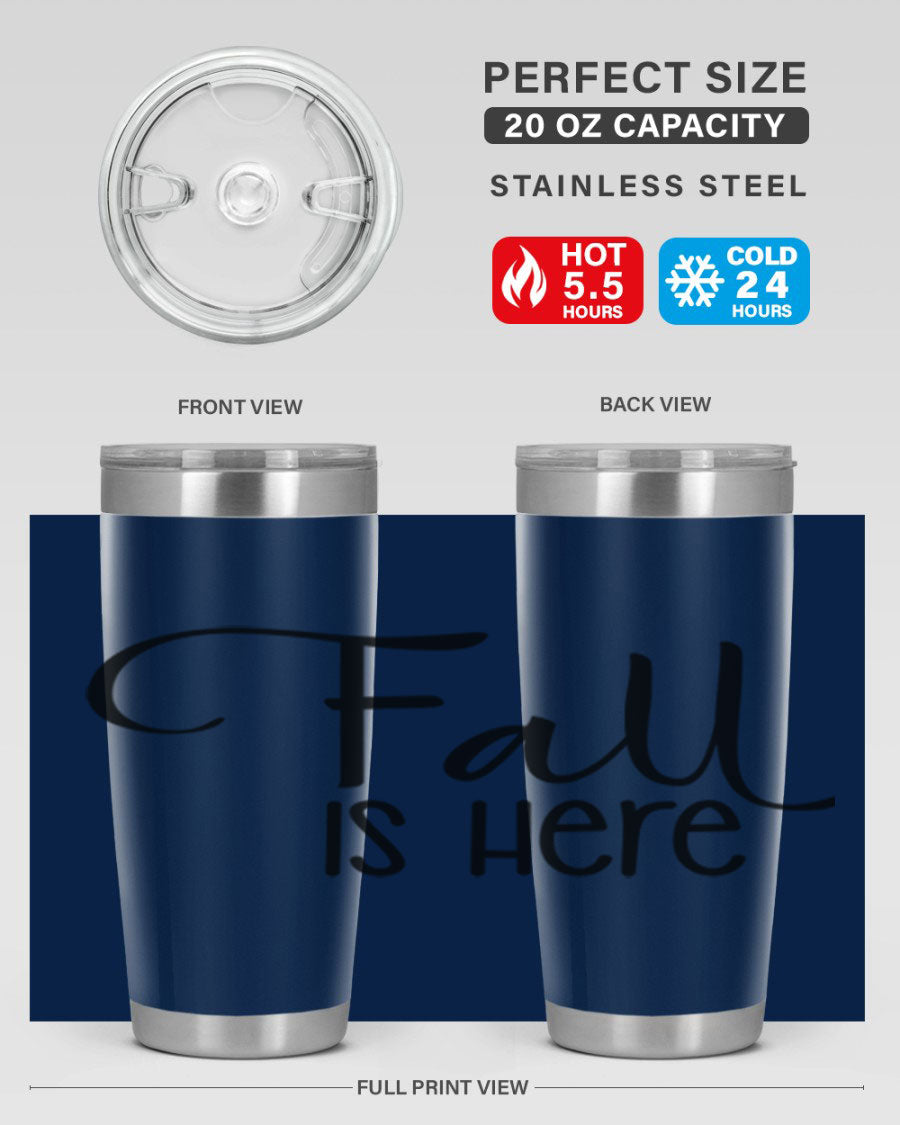 Fall Is Here 20oz Tumbler made of double wall vacuum stainless steel with copper lining, featuring a drink-thru lid, perfect for hot and cold beverages.