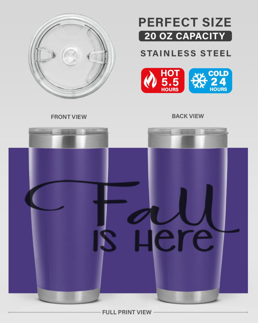 Fall Is Here 20oz Tumbler made of double wall vacuum stainless steel with copper lining, featuring a drink-thru lid, perfect for hot and cold beverages.