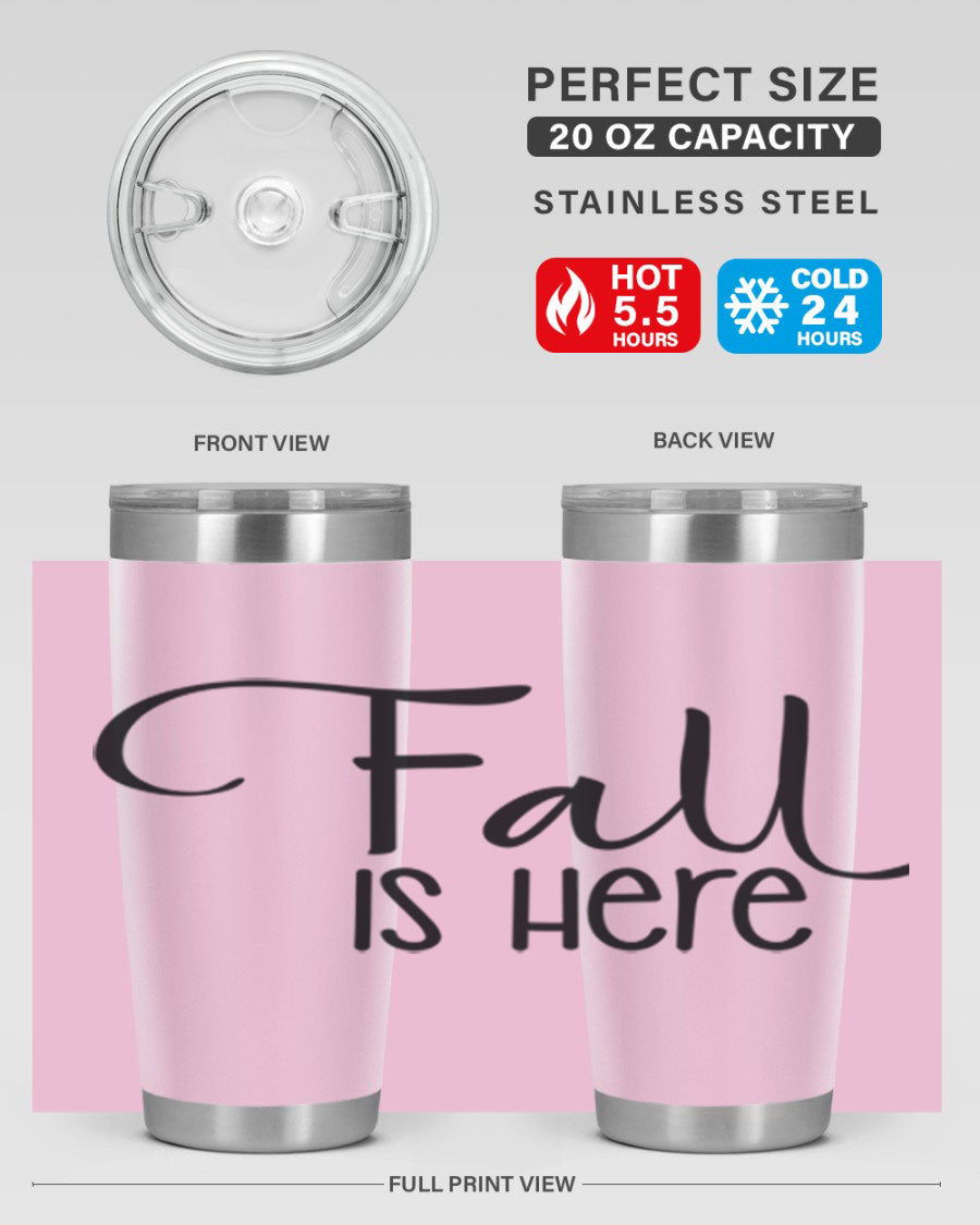 Fall Is Here 20oz Tumbler made of double wall vacuum stainless steel with copper lining, featuring a drink-thru lid, perfect for hot and cold beverages.