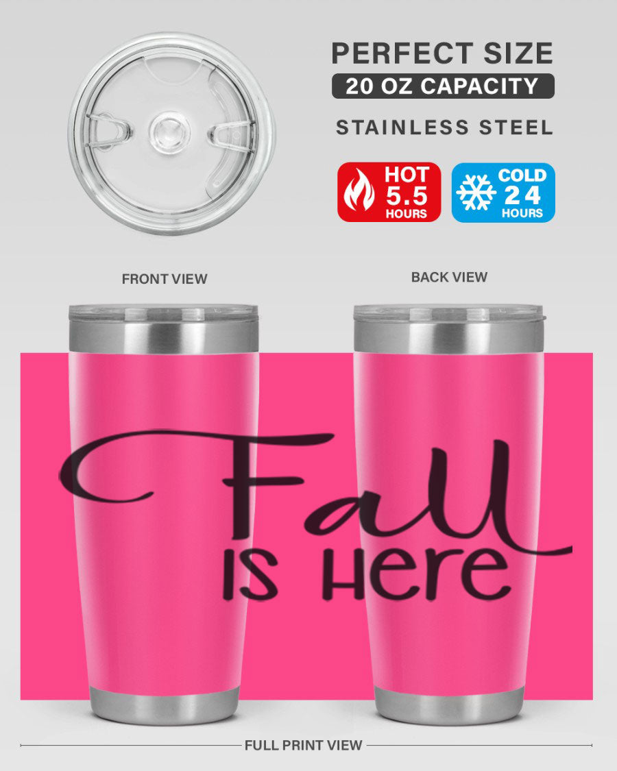 Fall Is Here 20oz Tumbler made of double wall vacuum stainless steel with copper lining, featuring a drink-thru lid, perfect for hot and cold beverages.