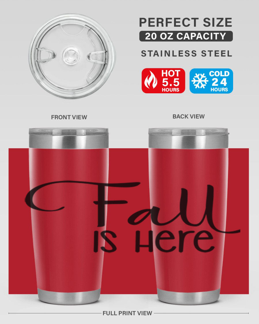 Fall Is Here 20oz Tumbler made of double wall vacuum stainless steel with copper lining, featuring a drink-thru lid, perfect for hot and cold beverages.