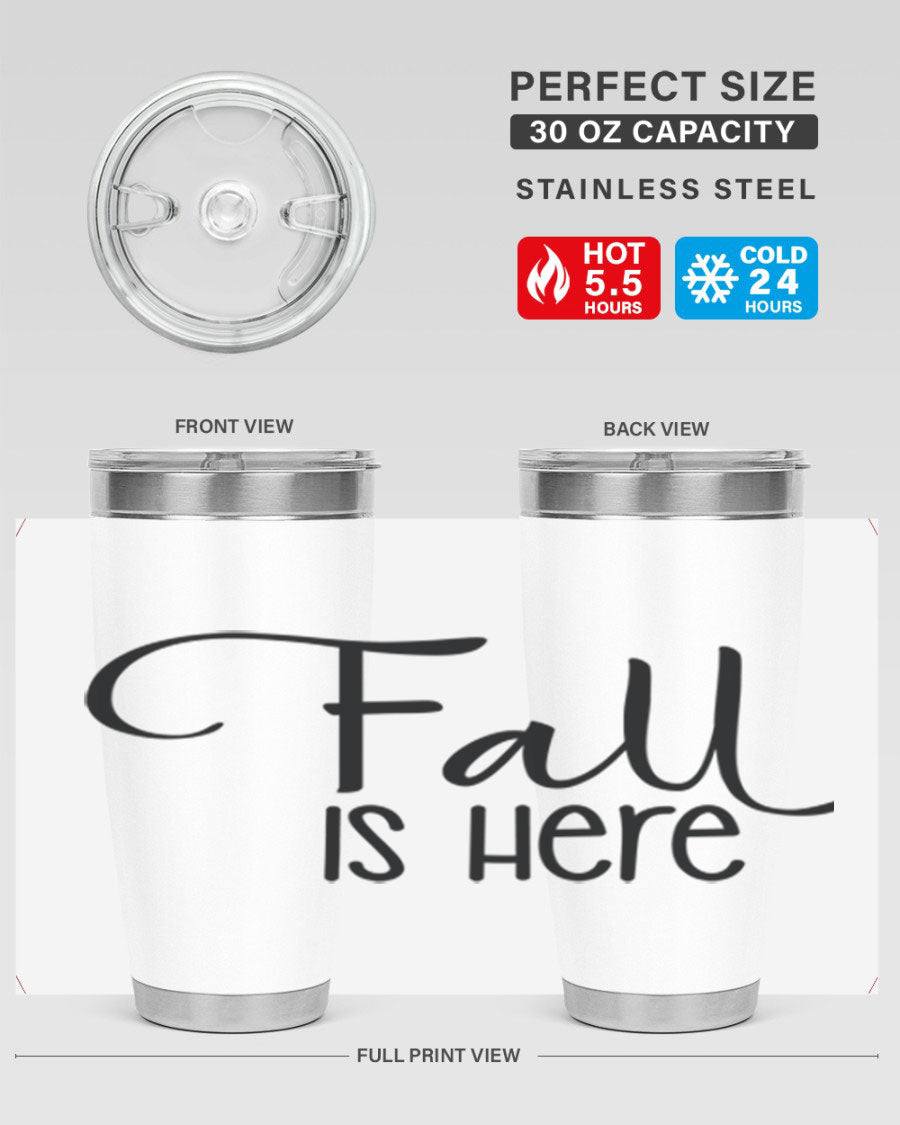 Fall Is Here 20oz Tumbler made of double wall vacuum stainless steel with copper lining, featuring a drink-thru lid, perfect for hot and cold beverages.