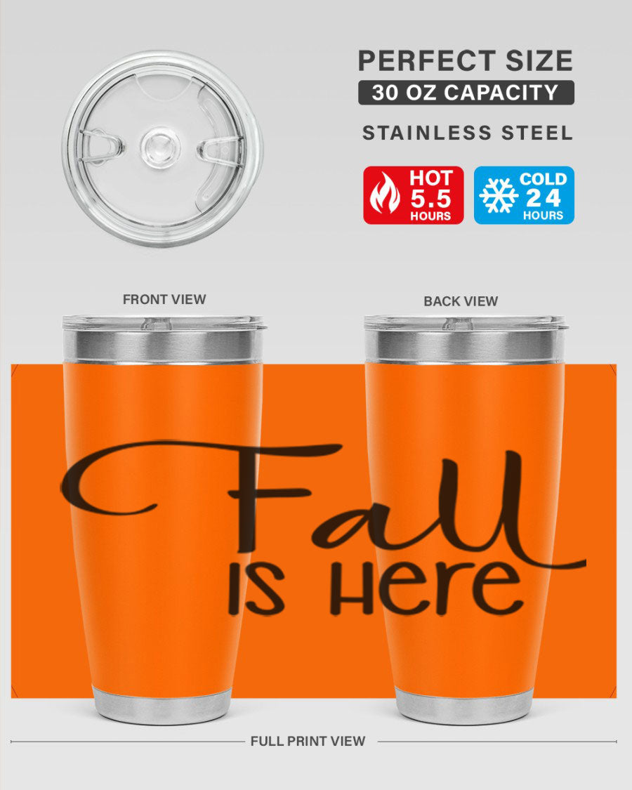 Fall Is Here 20oz Tumbler made of double wall vacuum stainless steel with copper lining, featuring a drink-thru lid, perfect for hot and cold beverages.