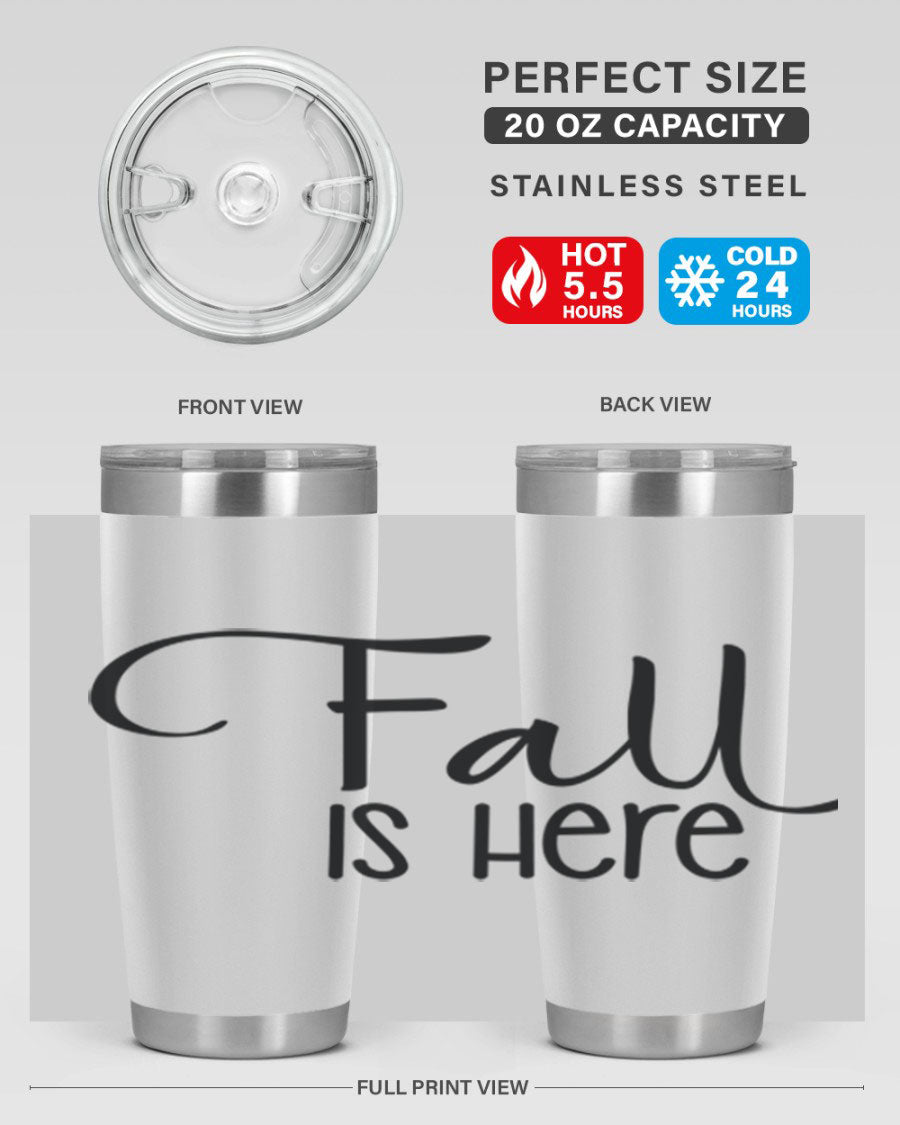 Fall Is Here 20oz Tumbler made of double wall vacuum stainless steel with copper lining, featuring a drink-thru lid, perfect for hot and cold beverages.