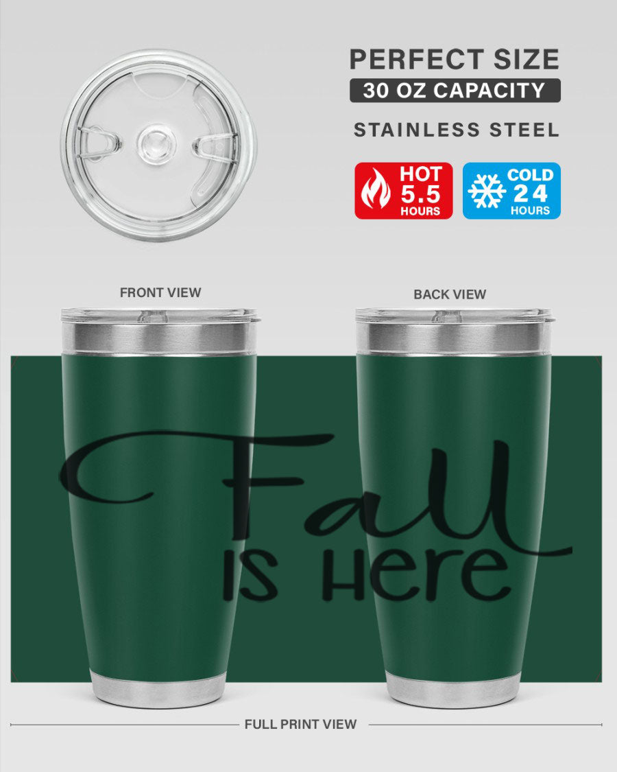 Fall Is Here 20oz Tumbler made of double wall vacuum stainless steel with copper lining, featuring a drink-thru lid, perfect for hot and cold beverages.