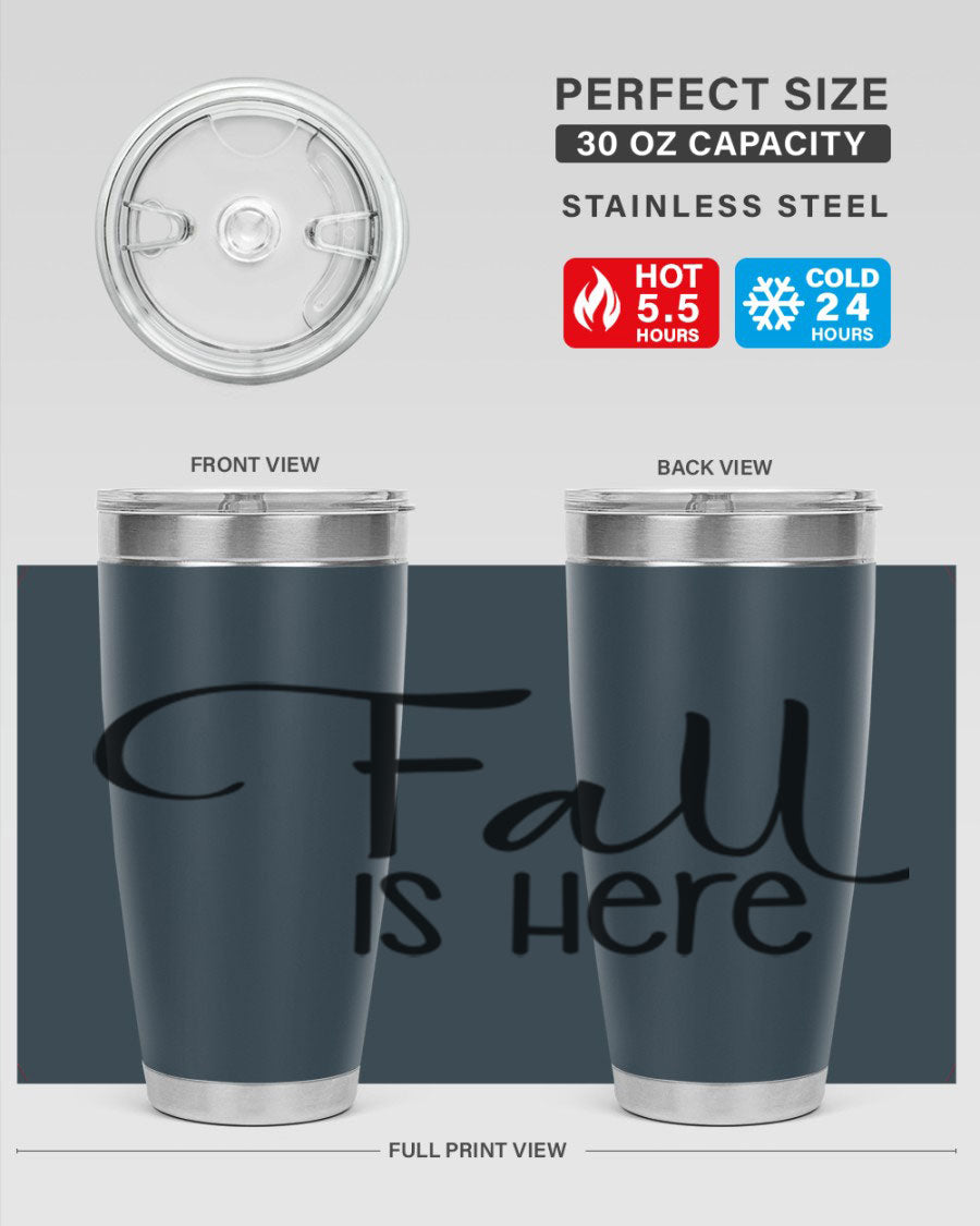 Fall Is Here 20oz Tumbler made of double wall vacuum stainless steel with copper lining, featuring a drink-thru lid, perfect for hot and cold beverages.